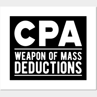 Accountant - CPA Weapons of mass deductions Posters and Art